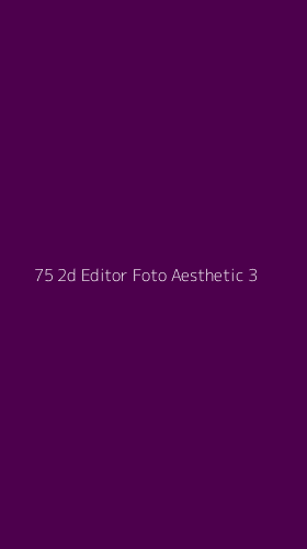 Tampilan Antarmuka Aplikasi 75 2d Editor Foto Aesthetic - 3