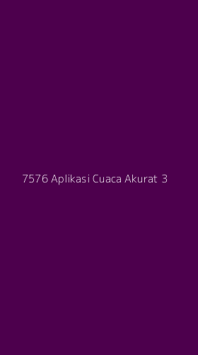 Tampilan Antarmuka Aplikasi 7576 Aplikasi Cuaca Akurat - 3