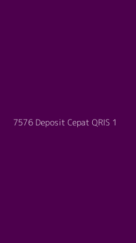 Tampilan Antarmuka Aplikasi 7576 Deposit Cepat Qris - 1