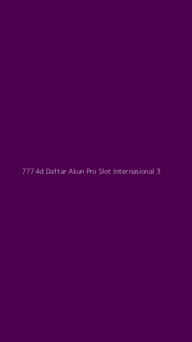 Tampilan Antarmuka Aplikasi 777 4d Daftar Akun Pro Slot Internasional - 3