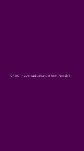 Tampilan Antarmuka Aplikasi 777 Slot Hiu Aplikasi Daftar Slot Resmi Android - 3