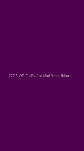 Tampilan Antarmuka Aplikasi 777 Slot Io Apk Apk Mod Bebas Iklan - 4