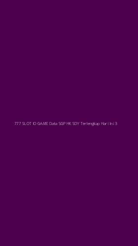 Tampilan Antarmuka Aplikasi 777 Slot Io Game Data Sgp Hk Sdy Terlengkap Hari Ini - 3