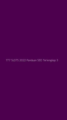 Tampilan Antarmuka Aplikasi 777 Slots 2022 Panduan Seo Terlengkap - 3