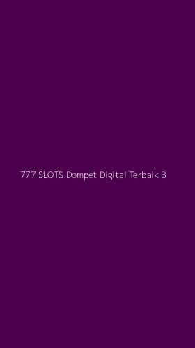 Tampilan Antarmuka Aplikasi 777 Slots Dompet Digital Terbaik - 3
