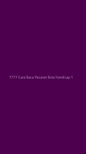 Tampilan Antarmuka Aplikasi 7777 Cara Baca Pasaran Bola Handicap - 1
