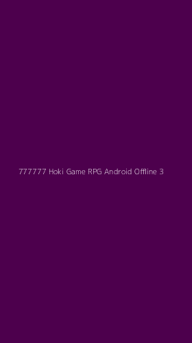 Tampilan Antarmuka Aplikasi 777777 Hoki Game Rpg Android Offline - 3
