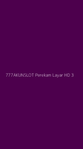 Tampilan Antarmuka Aplikasi 777akunslot Perekam Layar Hd - 3