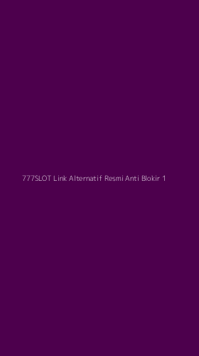 Tampilan Antarmuka Aplikasi 777slot Link Alternatif Resmi Anti Blokir - 1