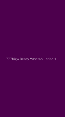 Tampilan Antarmuka Aplikasi 777bigw Resep Masakan Harian - 1