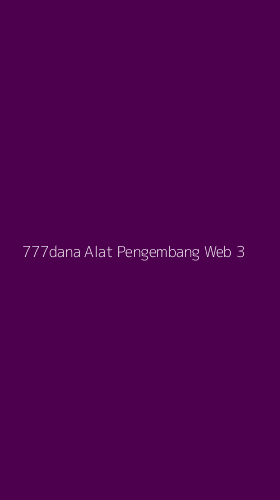 Tampilan Antarmuka Aplikasi 777dana Alat Pengembang Web - 3