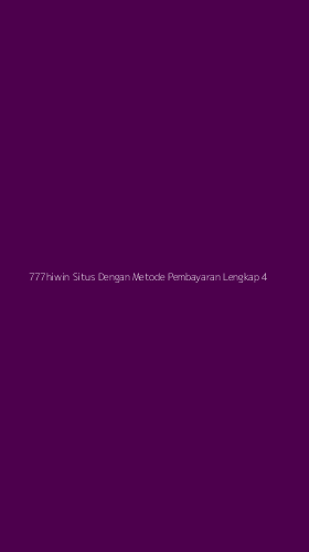 Tampilan Antarmuka Aplikasi 777hiwin Situs Dengan Metode Pembayaran Lengkap - 4