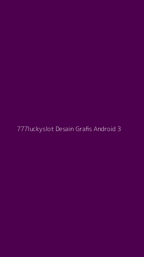 Tampilan Antarmuka Aplikasi 777luckyslot Desain Grafis Android - 3