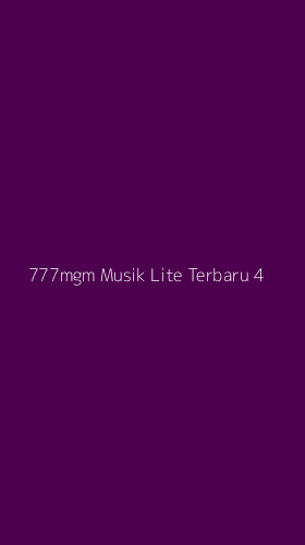 Tampilan Antarmuka Aplikasi 777mgm Musik Lite Terbaru - 4