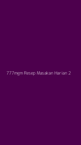 Tampilan Antarmuka Aplikasi 777mgm Resep Masakan Harian - 2
