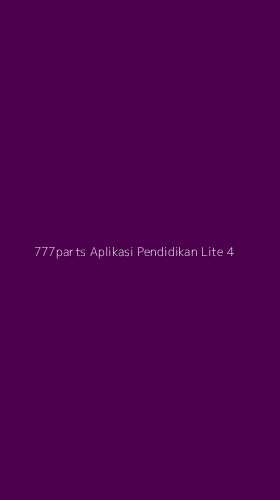 Tampilan Antarmuka Aplikasi 777parts Aplikasi Pendidikan Lite - 4
