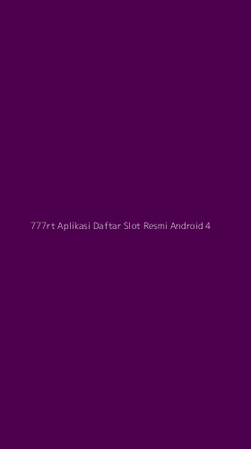 Tampilan Antarmuka Aplikasi 777rt Aplikasi Daftar Slot Resmi Android - 4