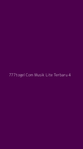Tampilan Antarmuka Aplikasi 777togel Com Musik Lite Terbaru - 4
