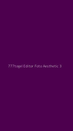 Tampilan Antarmuka Aplikasi 777togel Editor Foto Aesthetic - 3