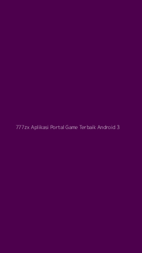 Tampilan Antarmuka Aplikasi 777zx Aplikasi Portal Game Terbaik Android - 3