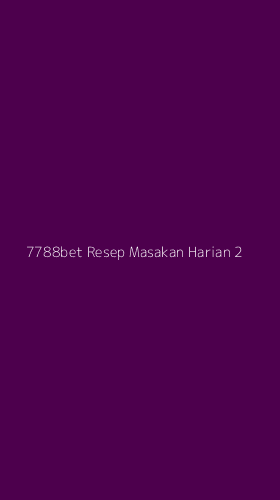 Tampilan Antarmuka Aplikasi 7788bet Resep Masakan Harian - 2