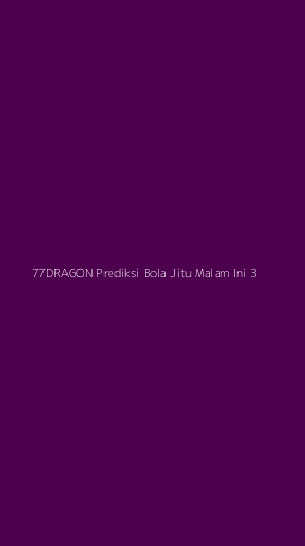 Tampilan Antarmuka Aplikasi 77dragon Prediksi Bola Jitu Malam Ini - 3