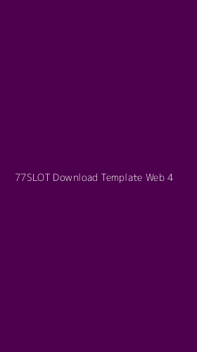 Tampilan Antarmuka Aplikasi 77slot Download Template Web - 4