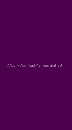 Tampilan Antarmuka Aplikasi 77lucky Download Premium Gratis - 3