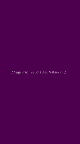 Tampilan Antarmuka Aplikasi 77raja Prediksi Bola Jitu Malam Ini - 2