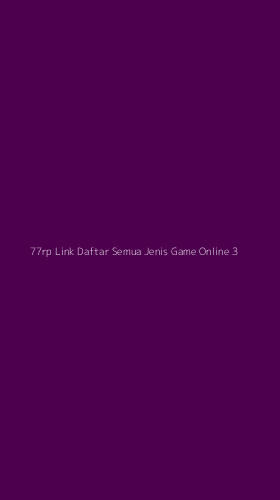 Tampilan Antarmuka Aplikasi 77rp Link Daftar Semua Jenis Game Online - 3