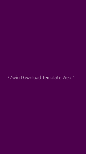 Tampilan Antarmuka Aplikasi 77win Download Template Web - 1