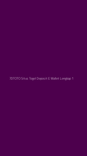 Tampilan Antarmuka Aplikasi 7dtoto Situs Togel Deposit E Wallet Lengkap - 1