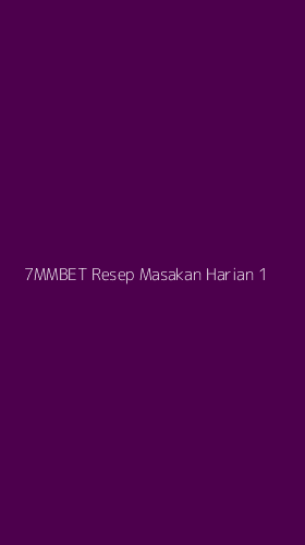 Tampilan Antarmuka Aplikasi 7mmbet Resep Masakan Harian - 1