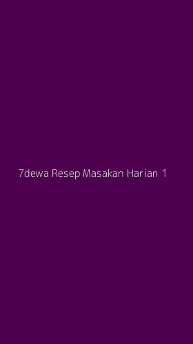 Tampilan Antarmuka Aplikasi 7dewa Resep Masakan Harian - 1
