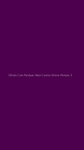 Tampilan Antarmuka Aplikasi 7dtoto Com Panduan Main Casino Online Pemula - 3