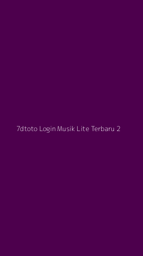 Tampilan Antarmuka Aplikasi 7dtoto Login Musik Lite Terbaru - 2