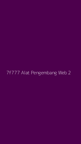Tampilan Antarmuka Aplikasi 7f777 Alat Pengembang Web - 2