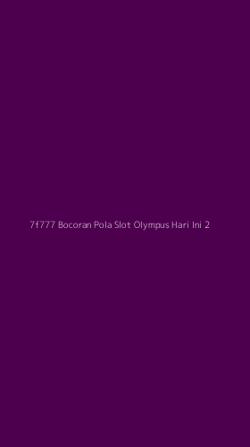 Tampilan Antarmuka Aplikasi 7f777 Bocoran Pola Slot Olympus Hari Ini - 2