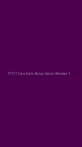 Tampilan Antarmuka Aplikasi 7f777 Cara Klaim Bonus Harian Member - 1