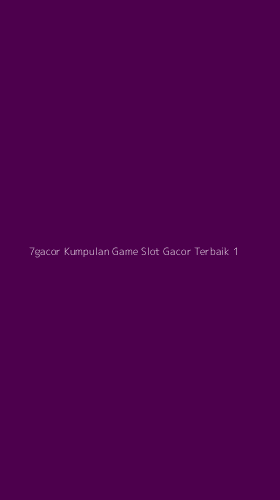 Tampilan Antarmuka Aplikasi 7gacor Kumpulan Game Slot Gacor Terbaik - 1