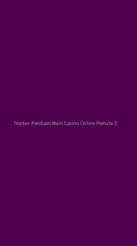 Tampilan Antarmuka Aplikasi 7meter Panduan Main Casino Online Pemula - 3