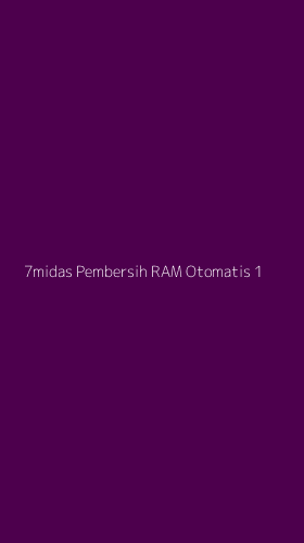 Tampilan Antarmuka Aplikasi 7midas Pembersih Ram Otomatis - 1