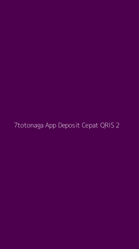 Tampilan Antarmuka Aplikasi 7totonaga App Deposit Cepat Qris - 2