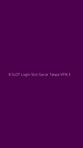 Tampilan Antarmuka Aplikasi 8 Slot Login Slot Gacor Tanpa Vpn - 3