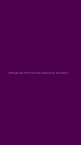 Tampilan Antarmuka Aplikasi 818togel App Portal Informasi Game Online Terupdate - 2
