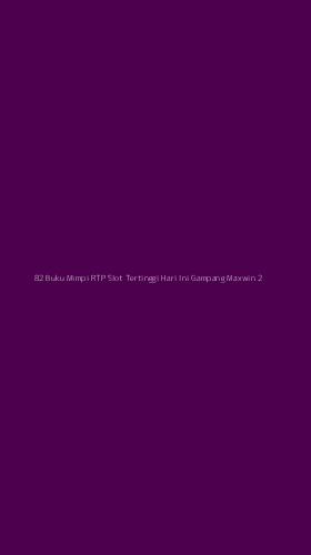 Tampilan Antarmuka Aplikasi 82 Buku Mimpi Rtp Slot Tertinggi Hari Ini Gampang Maxwin - 2
