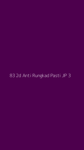 Tampilan Antarmuka Aplikasi 83 2d Anti Rungkad Pasti Jp - 3