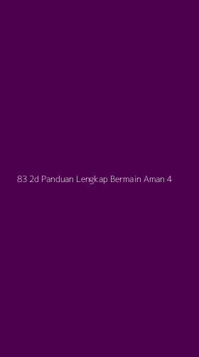 Tampilan Antarmuka Aplikasi 83 2d Panduan Lengkap Bermain Aman - 4