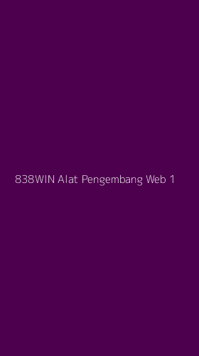 Tampilan Antarmuka Aplikasi 838win Alat Pengembang Web - 1