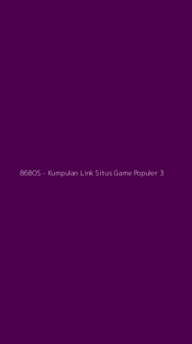 Tampilan Antarmuka Aplikasi 86BOS - Kumpulan Link Situs Game Populer - 3